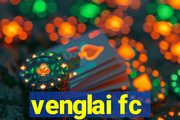 venglai fc