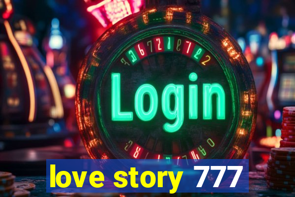 love story 777