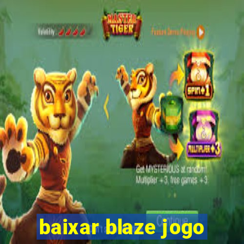 baixar blaze jogo