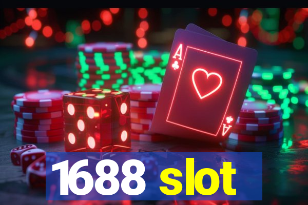 1688 slot