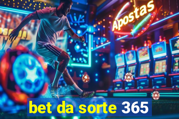 bet da sorte 365