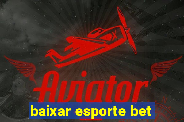 baixar esporte bet