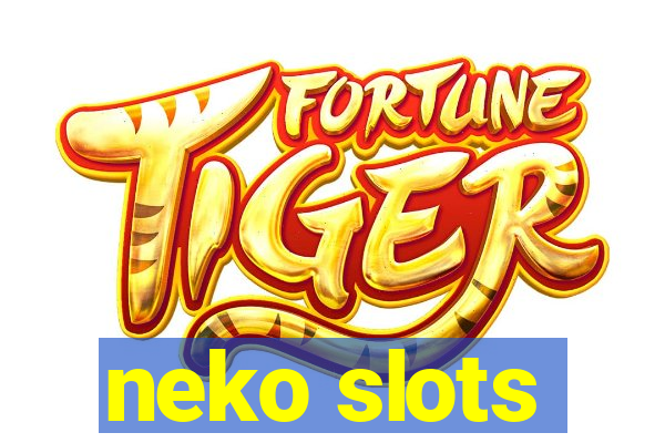 neko slots