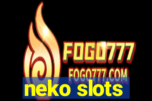 neko slots