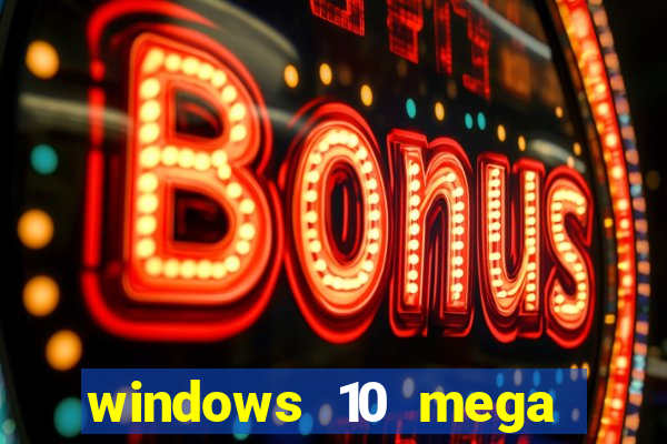 windows 10 mega lite torrent