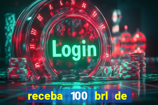 receba 100 brl de gra a pix saque rápido