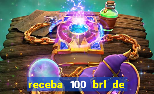 receba 100 brl de gra a pix saque rápido