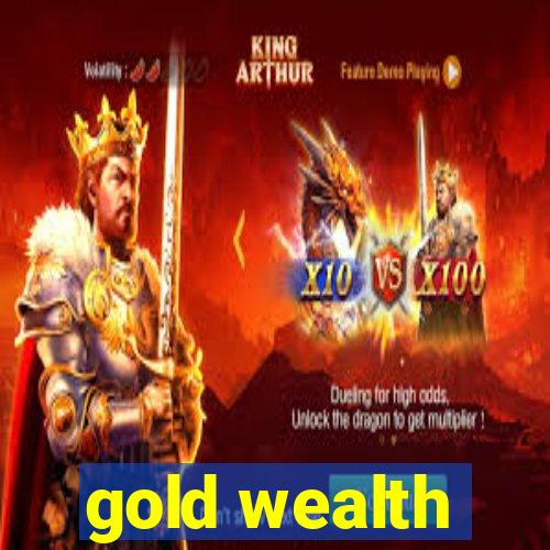 gold wealth