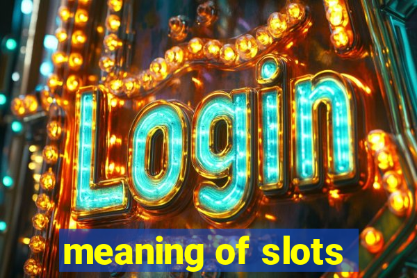 meaning of slots