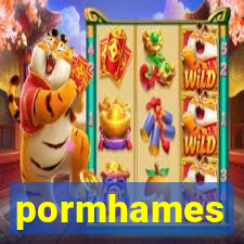 pormhames