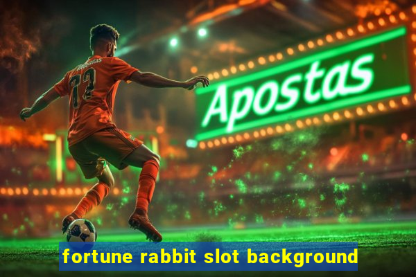 fortune rabbit slot background