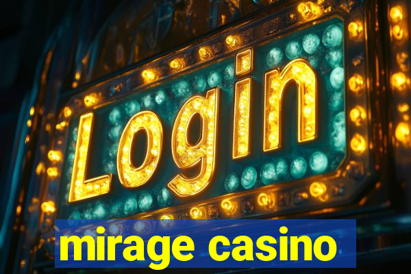 mirage casino