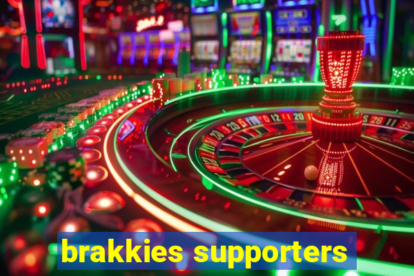 brakkies supporters