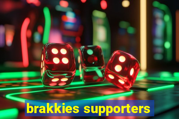 brakkies supporters