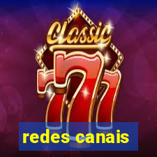 redes canais