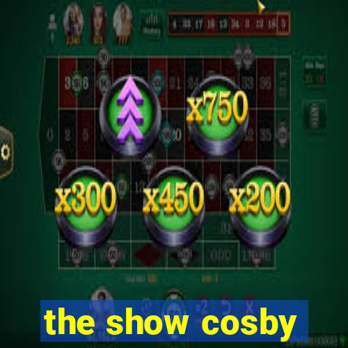 the show cosby