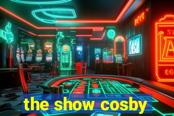 the show cosby