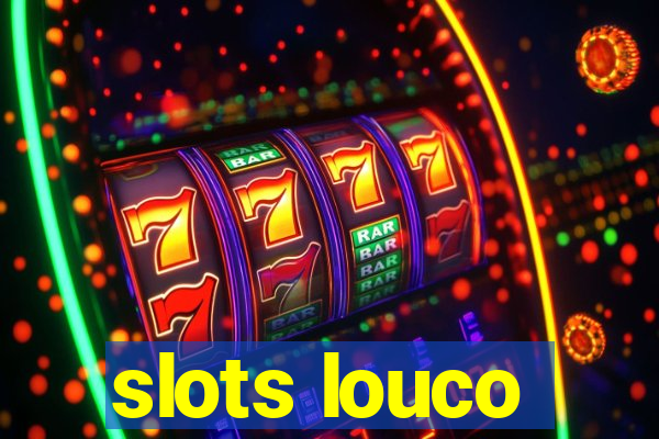 slots louco