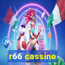 r66 cassino