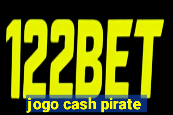 jogo cash pirate