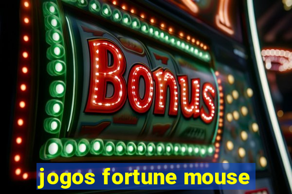 jogos fortune mouse