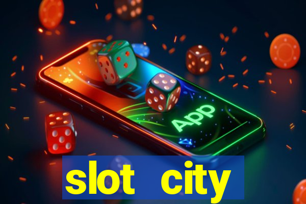 slot city оф?ц?йний сайт