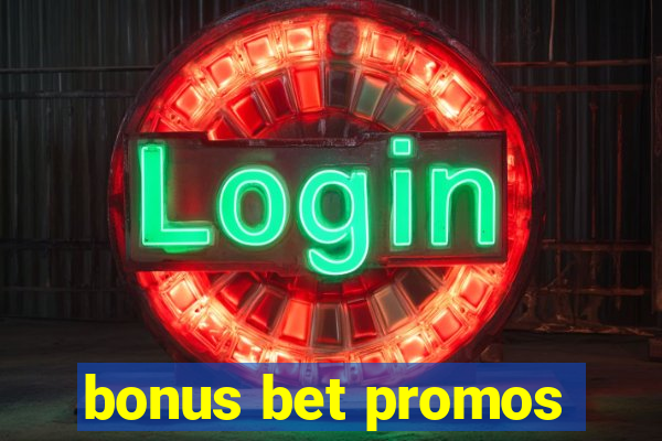 bonus bet promos