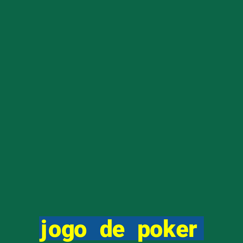 jogo de poker dinheiro real