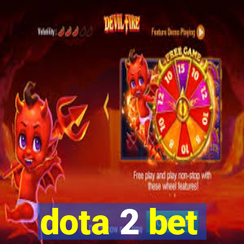 dota 2 bet