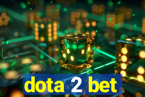 dota 2 bet