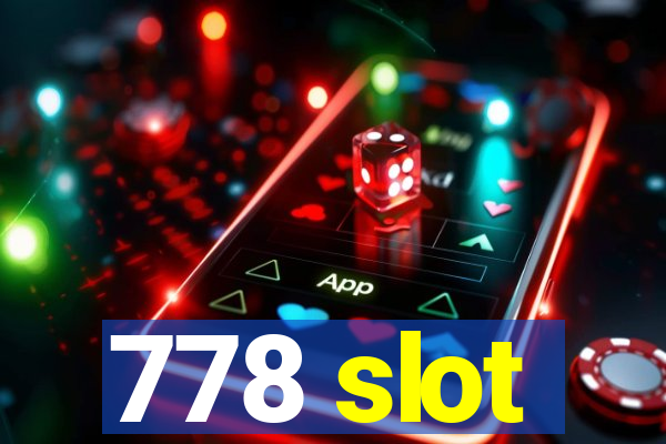 778 slot