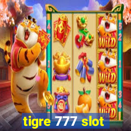 tigre 777 slot