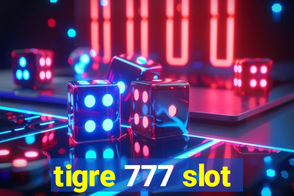 tigre 777 slot