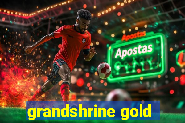 grandshrine gold