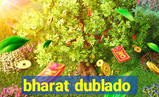 bharat dublado