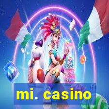 mi. casino