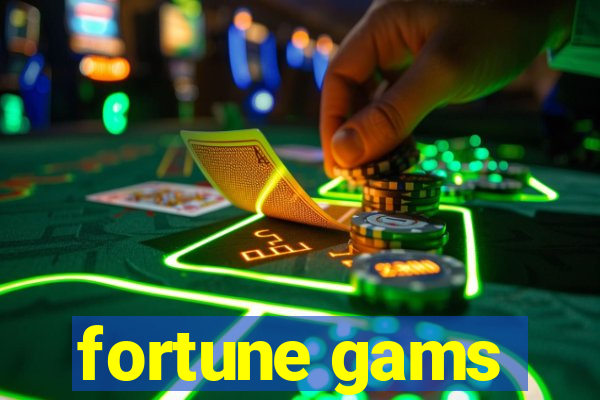 fortune gams