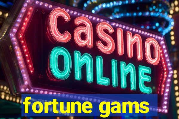 fortune gams