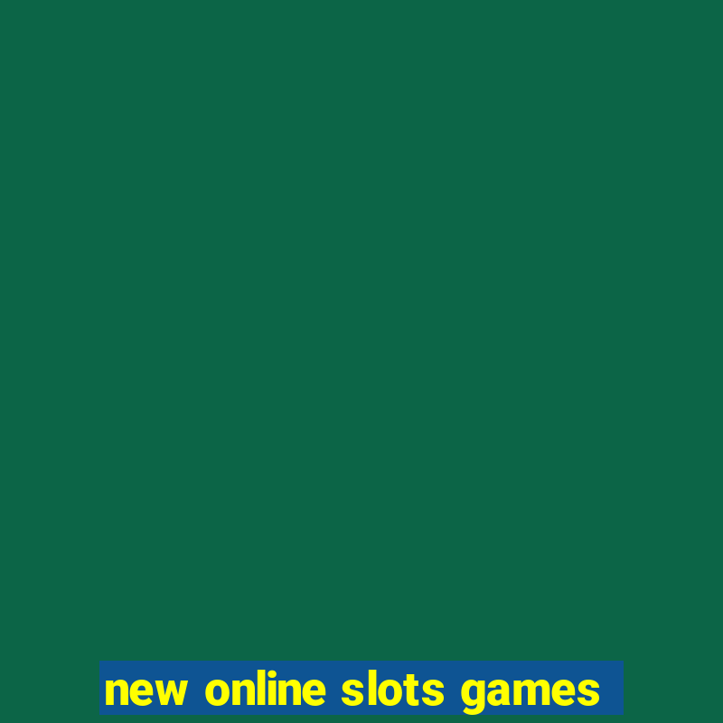 new online slots games