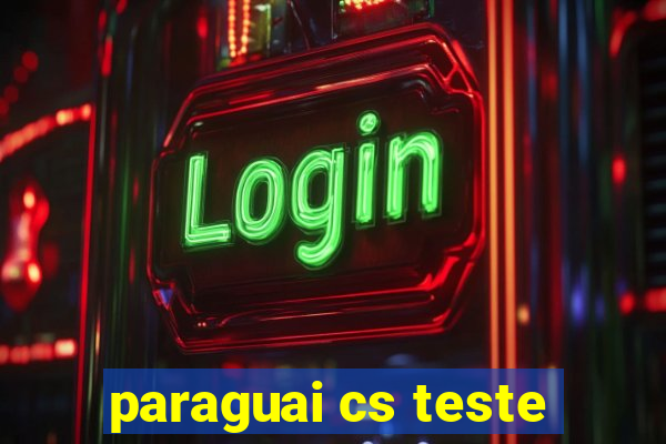 paraguai cs teste