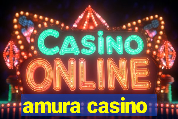 amura casino