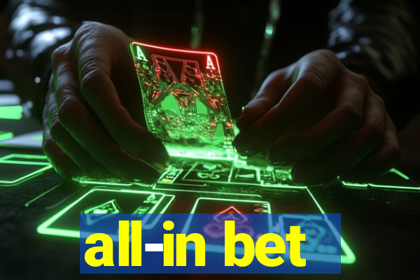 all-in bet