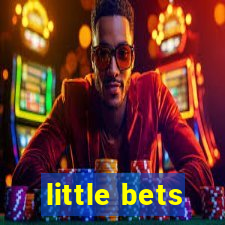 little bets