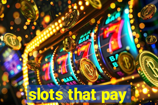 slots that pay