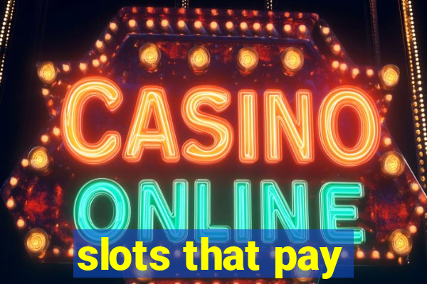 slots that pay