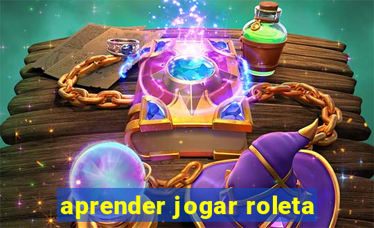 aprender jogar roleta