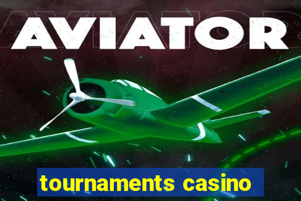 tournaments casino