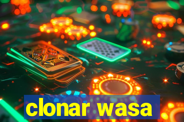 clonar wasa