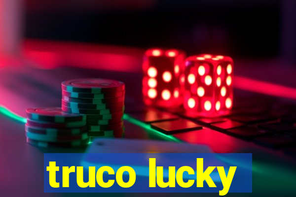 truco lucky