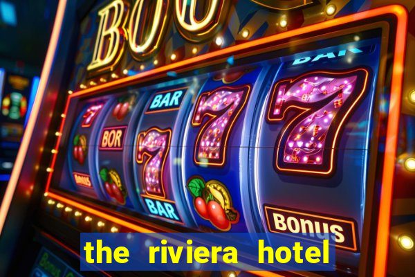 the riviera hotel and casino las vegas